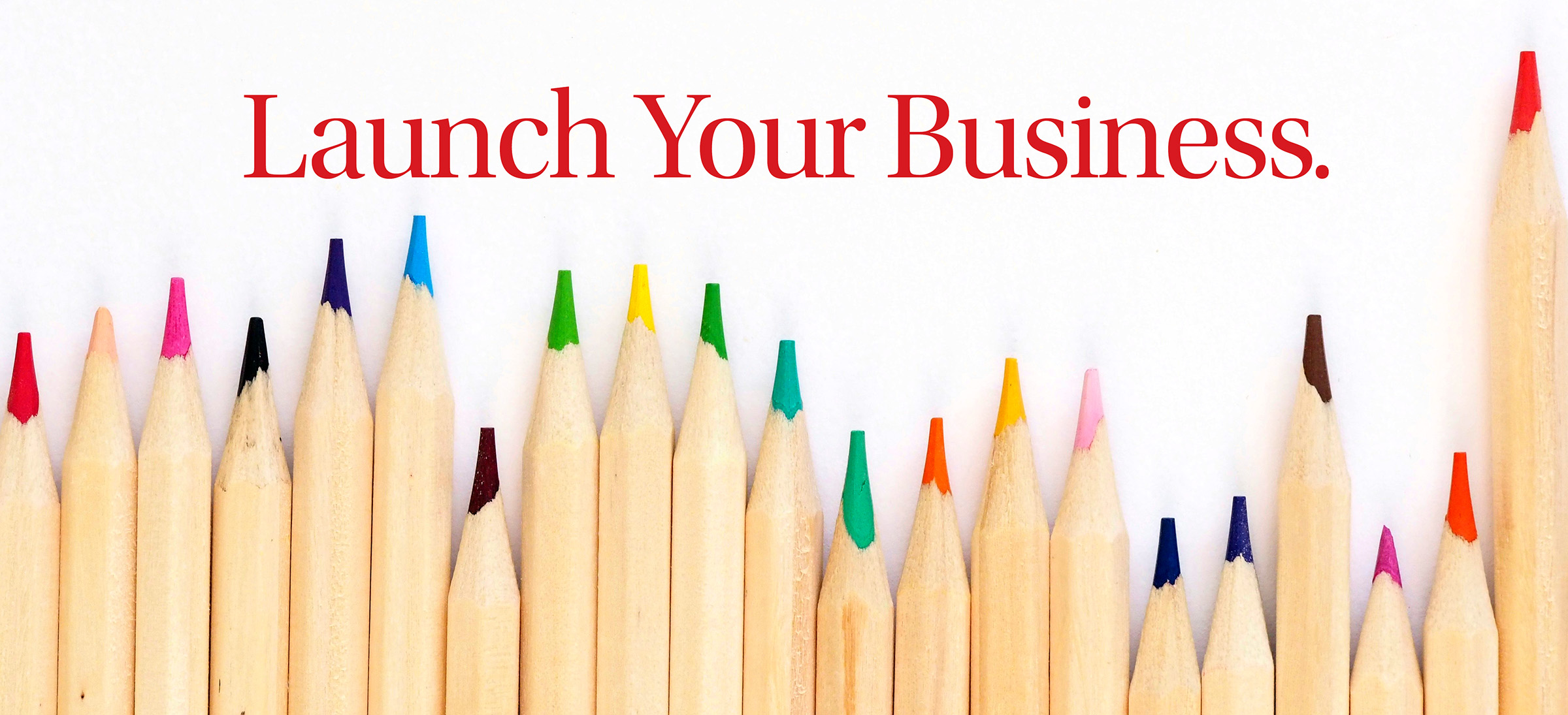 Launch your business today